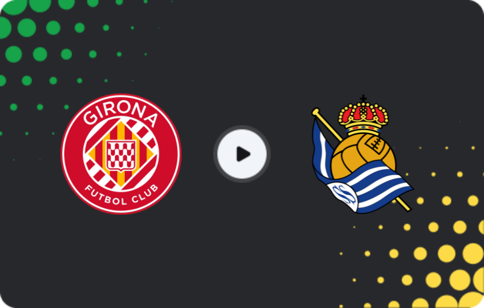 Where to watch Girona — Real Sociedad, La Liga, 13.05.2026