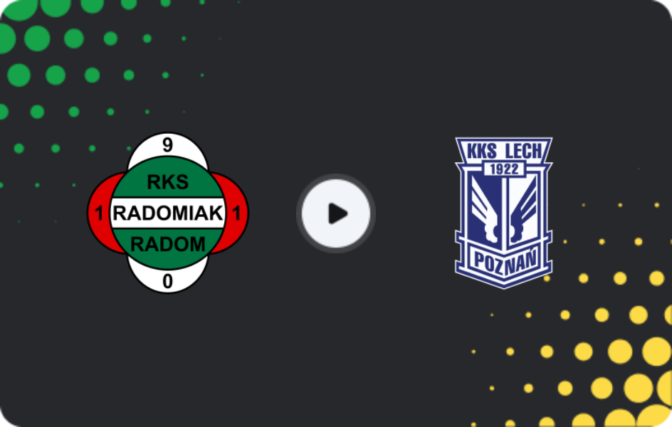 Where to watch Radomiak Radom — Lech Poznan, Ekstraklasa, 16.05.2026