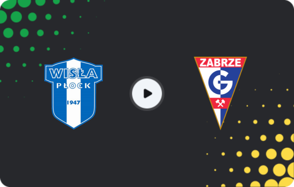 Where to watch Wisla Plock — Gornik Zabrze, Ekstraklasa, 16.05.2026