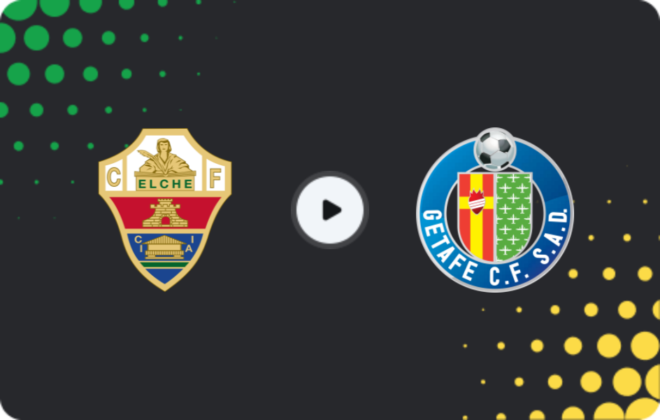 Where to watch Elche — Getafe, La Liga, 17.05.2026