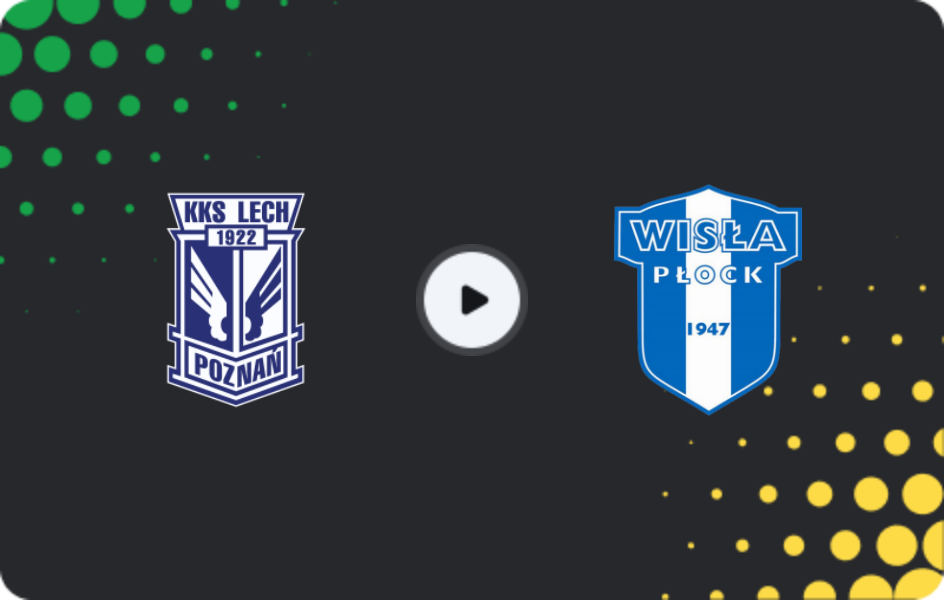 Where to watch Lech Poznan — Wisla Plock, Ekstraklasa, 23.05.2026