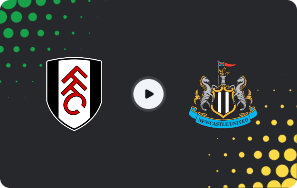 Where to watch Fulham — Newcastle, Premier League, 24.05.2026