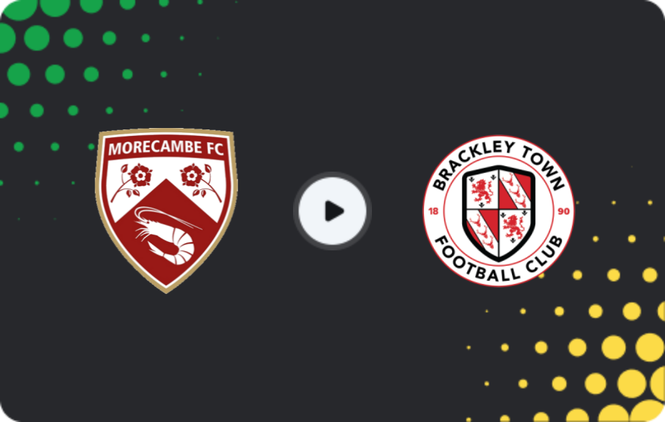 Where to watch Morecambe — Brackley Town, National League, 18.11.2025