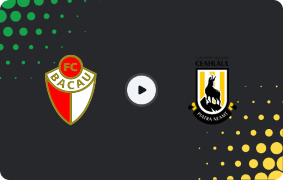 Where to watch FC Bacau — Ceahlăul Piatra Neamţ, Cupa României, 14.08.2025