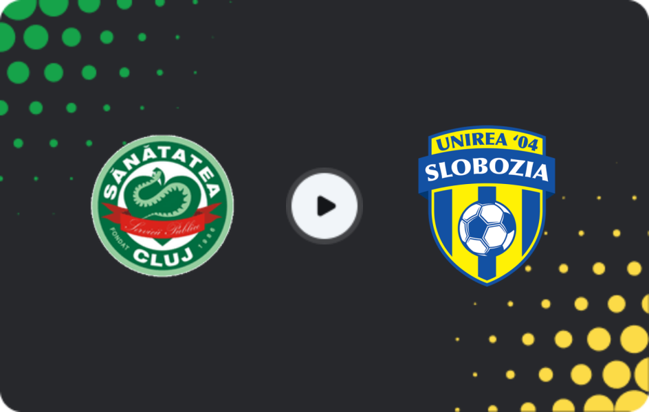 Where to watch Sănătatea Cluj — Unirea Slobozia, Cupa României, 27.08.2025