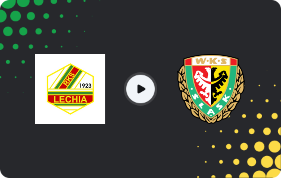 Where to watch Lechia T. Mazowiecki — Slask Wroclaw, Cup, 30.09.2025