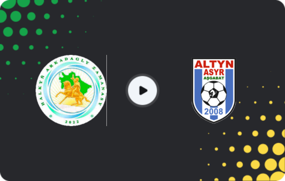 Where to watch Arkadag — Altyn Asyr, Ýokary Liga, 09.05.2025