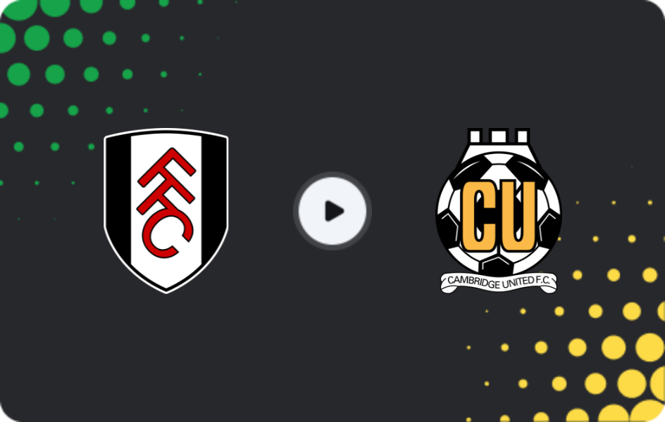 Where to watch Fulham — Cambridge United, League Cup, 23.09.2025