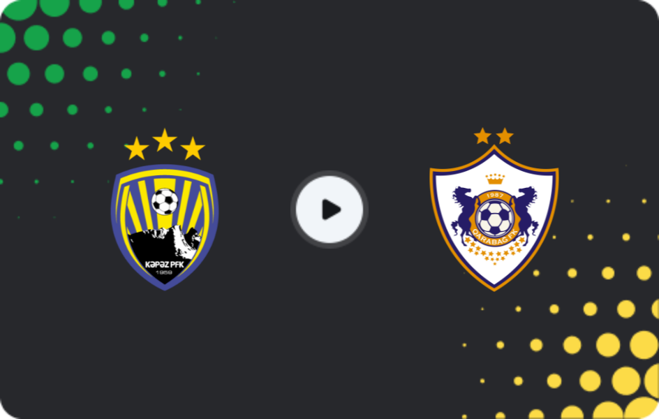 Where to watch Kapaz — Qarabag, Premyer Liqa, 21.03.2026