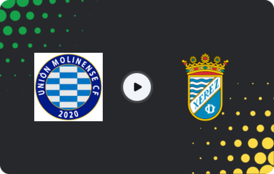 Where to watch Unión Molinense — Xerez, Copa Federacion, 10.09.2025