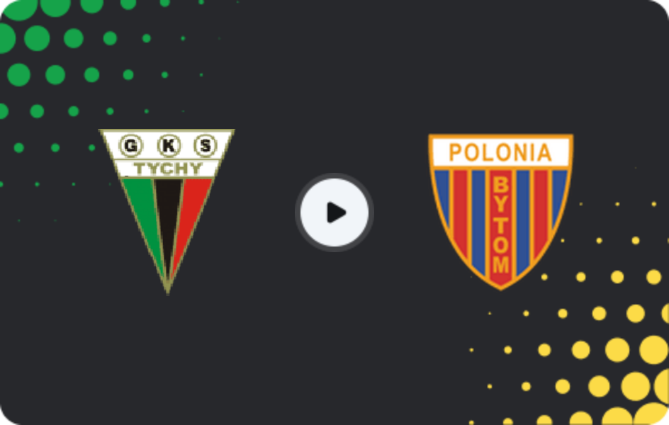 Where to watch Tychy 71 — Polonia Bytom, I Liga, 12.09.2025