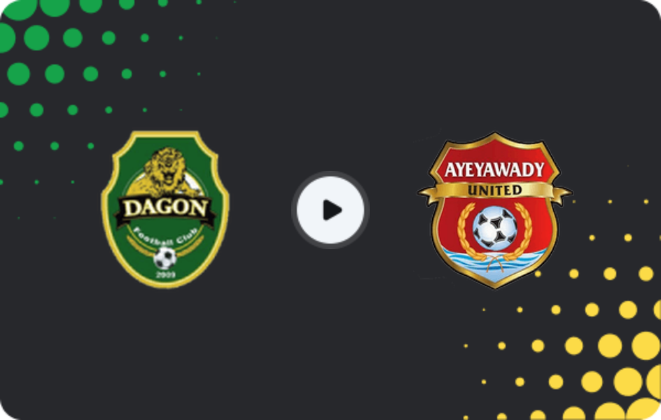 Where to watch Dagon — Ayeyawady United, National League, 14.09.2025