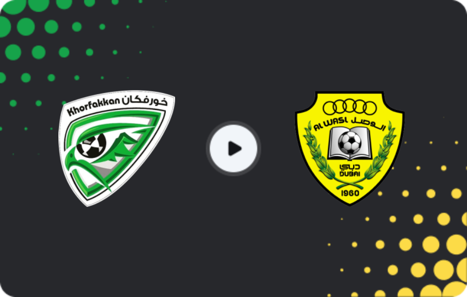 Where to watch Khor Fakkan — Al-Wasl, Pro League, 31.10.2025