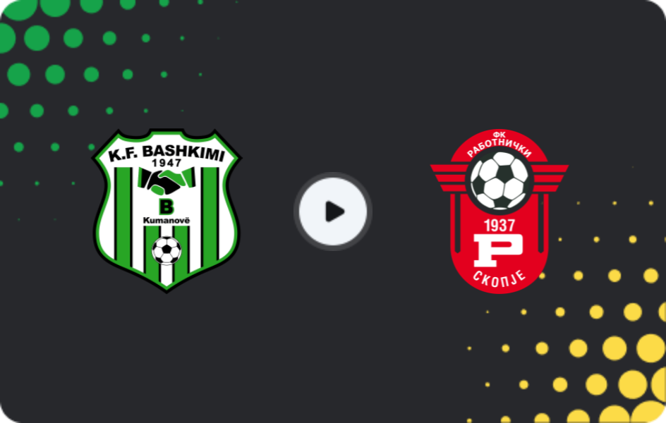 Where to watch Bashkimi Kumanovo — Rabotnicki, First League, 08.11.2025