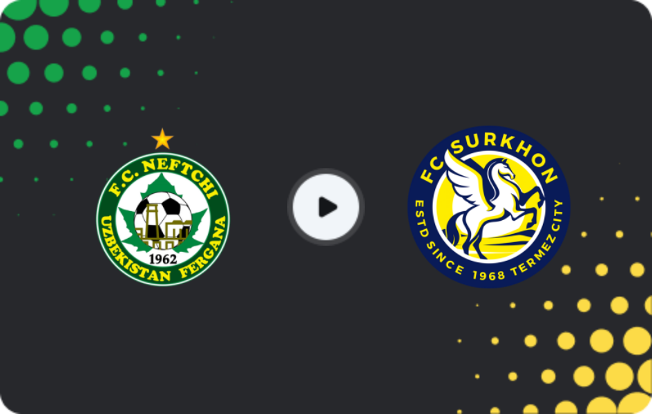 Where to watch Neftchi Fergana — Surkhon, Super League, 02.11.2025