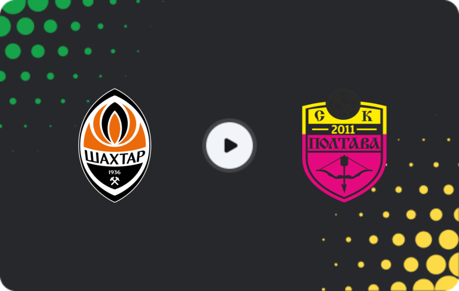 Where to watch Shakhtar Donetsk — SK Poltava, Premier League, 09.11.2025