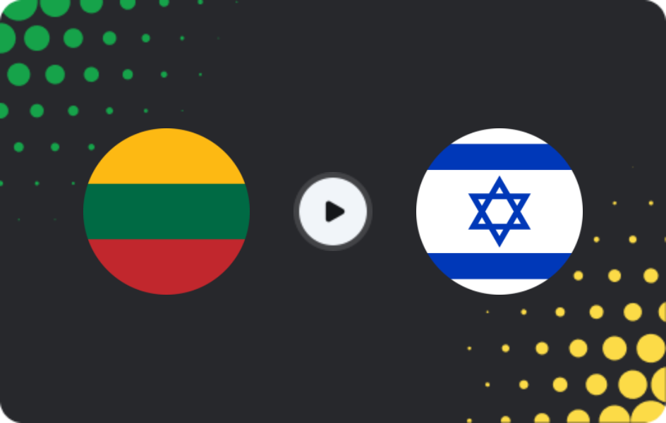 Where to watch Lithuania — Israel, Friendlies, 13.11.2025