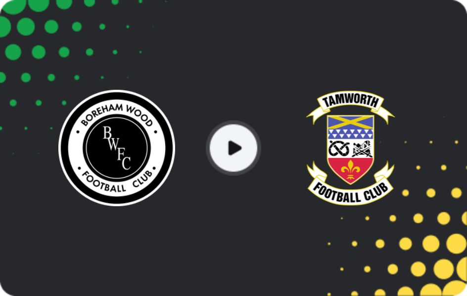 Where to watch Boreham Wood — Tamworth, National League, 15.11.2025