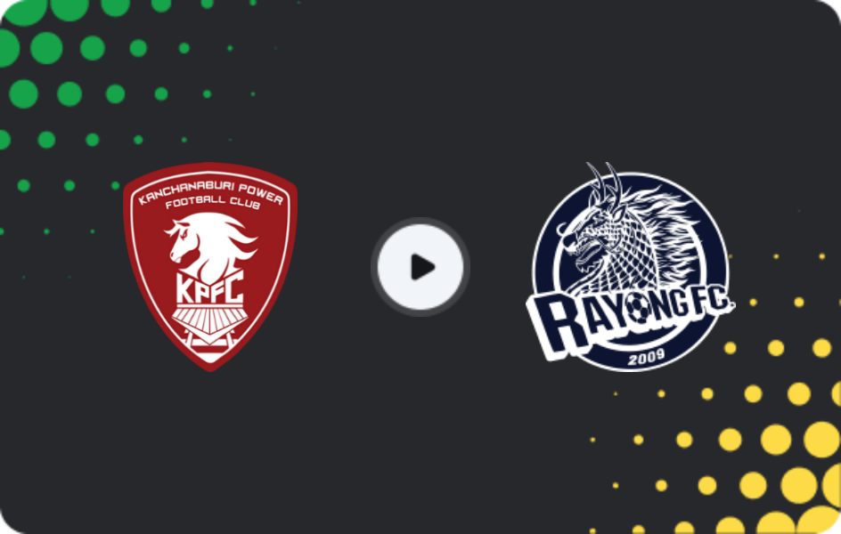 Where to watch Kanchanaburi — Rayong FC, Thai League 1, 23.11.2025