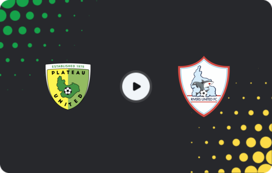 Where to watch Plateau United — Rivers United, NPFL, 10.12.2025