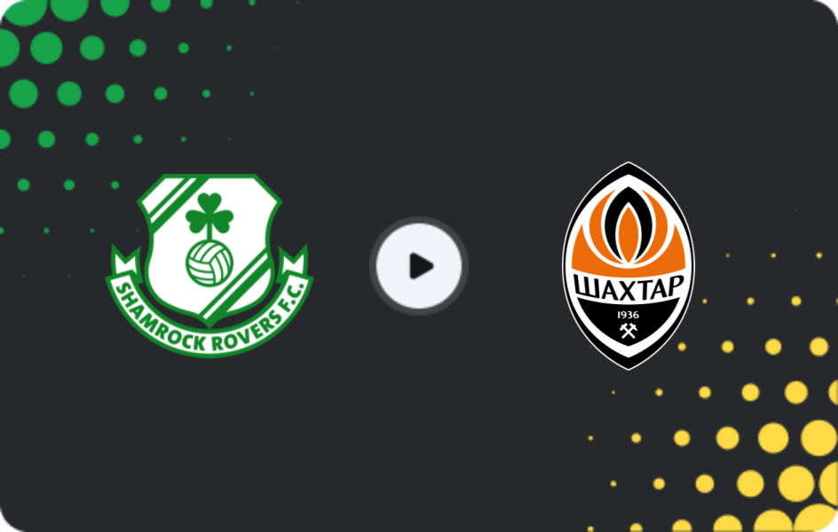 Where to watch Shamrock Rovers — Shakhtar Donetsk, Conference League, 27.11.2025