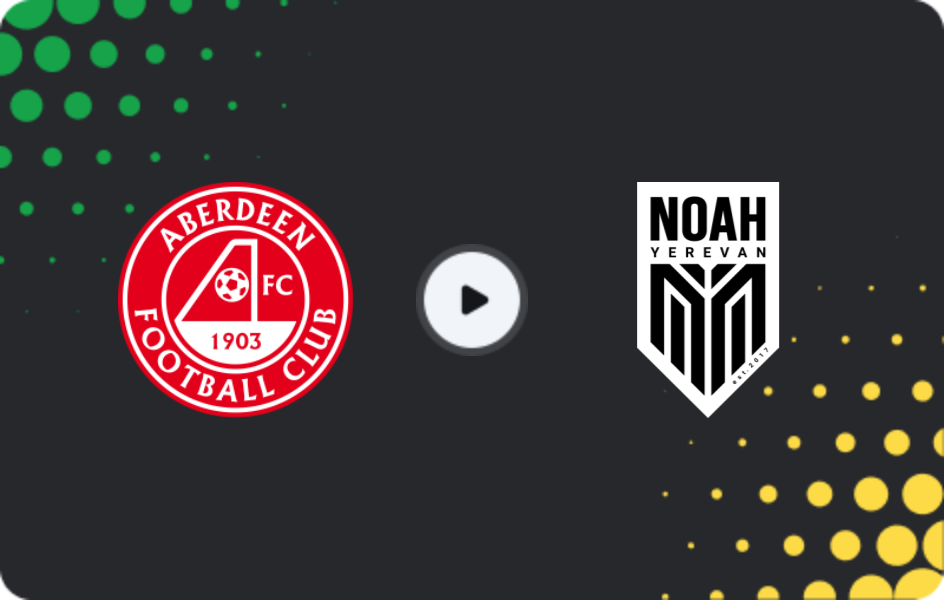 Where to watch Aberdeen — FC Noah, Conference League, 27.11.2025