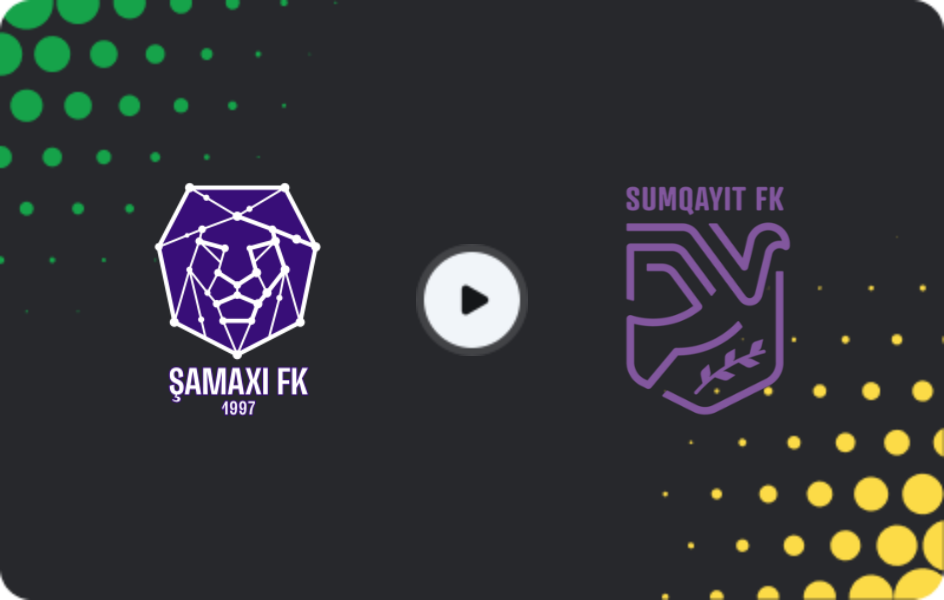 Where to watch FC Shamakhi — Sumqayıt, Premyer Liqa, 29.11.2025