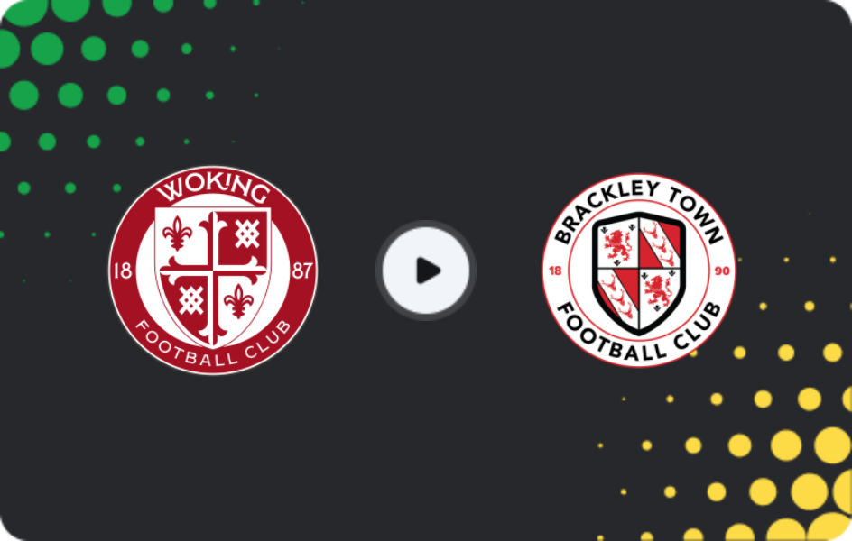 Where to watch Woking — Brackley Town, National League, 29.11.2025