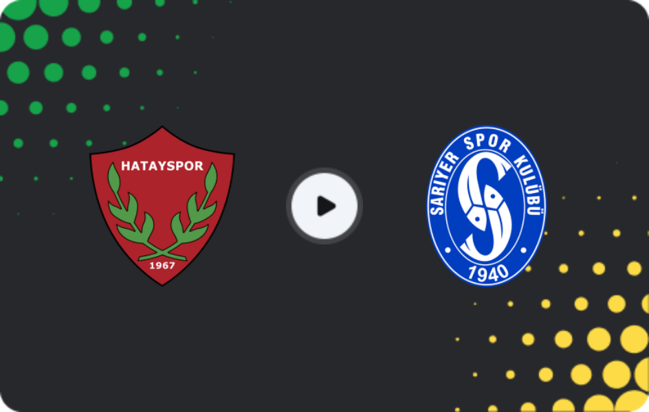 Where to watch Hatayspor — Sarıyer, TFF First League, 07.12.2025