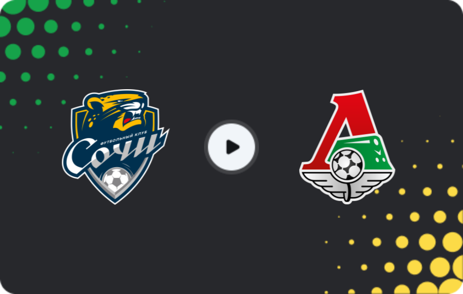Where to watch FC Sochi — Lokomotiv Moscow, Premier League, 07.12.2025