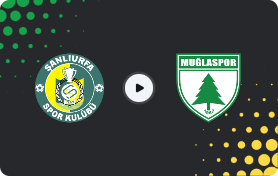 Where to watch Şanlıurfaspor — Muğlaspor, 2. Lig, 20.12.2025