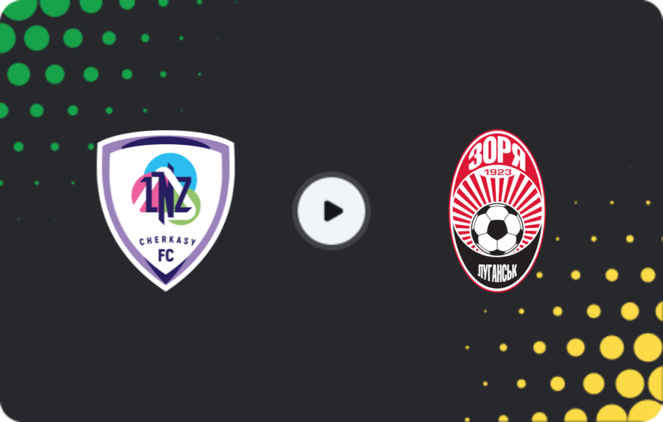 Where to watch LNZ Cherkasy — Zorya Luhansk, Premier League, 13.12.2025