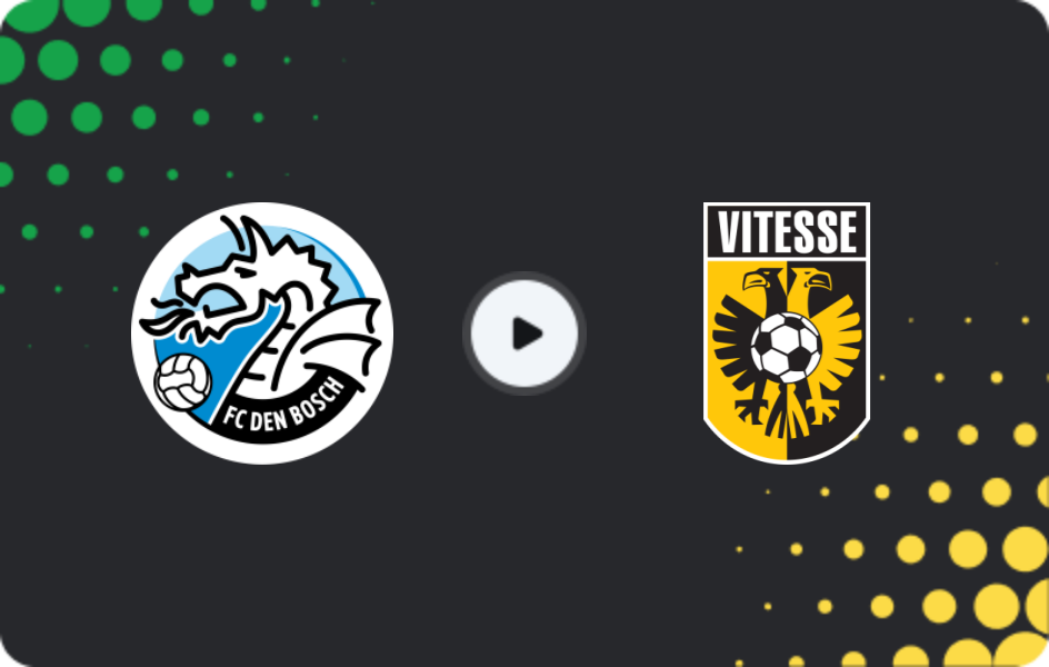 Where to watch Den Bosch — Vitesse, Eerste Divisie, 21.12.2025