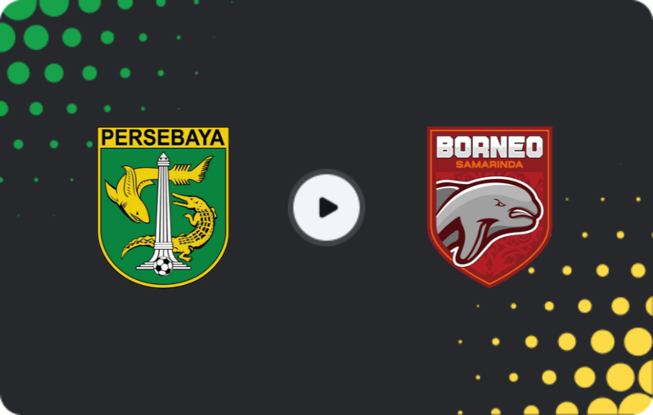 Where to watch Persebaya Surabaya — Borneo Samarinda, Liga 1, 20.12.2025