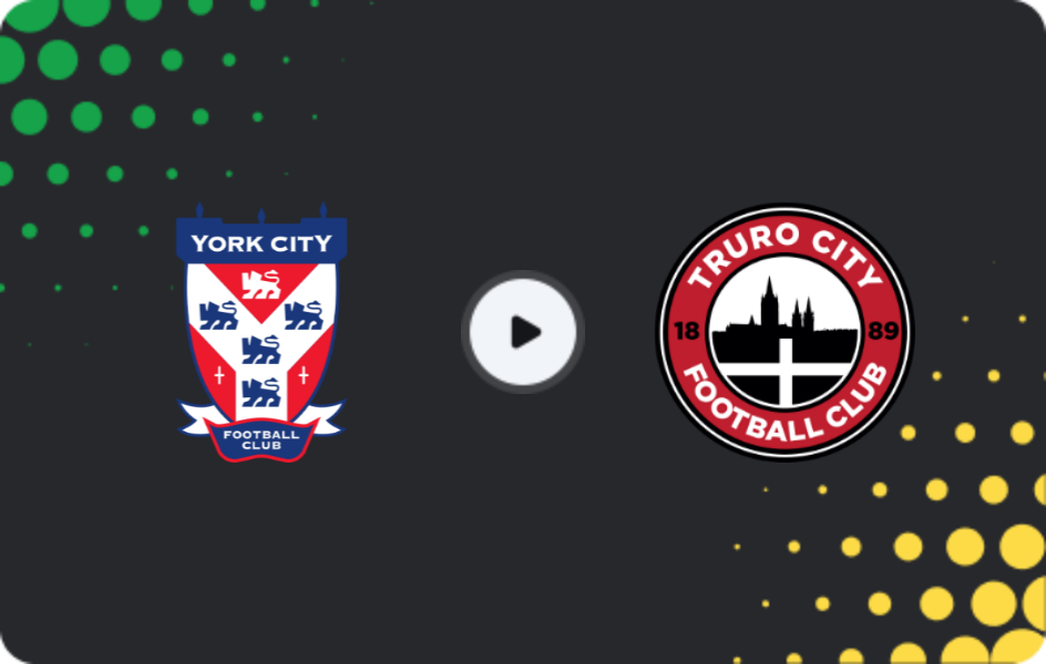 Where to watch York City — Truro City, National League, 20.12.2025