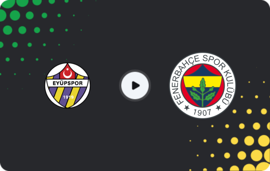 Where to watch Eyüpspor — Fenerbahce, Süper Lig, 21.12.2025