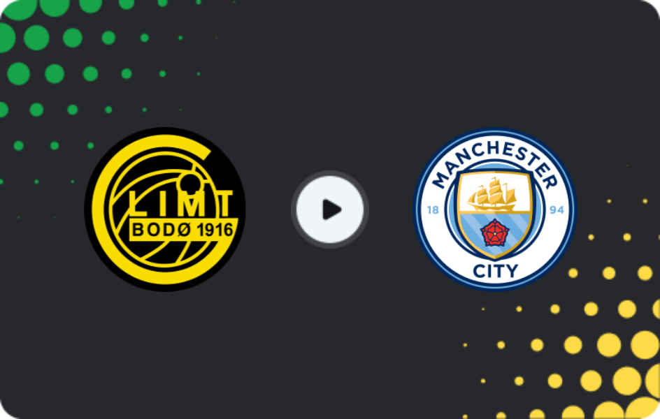 Where to watch Bodo/Glimt — Manchester City, Champions League, 20.01.2026