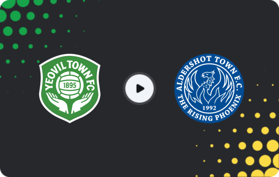 Where to watch Yeovil Town — Aldershot Town, National League, 20.01.2026