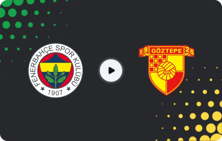 Where to watch Fenerbahce — Goztepe, Süper Lig, 25.01.2026