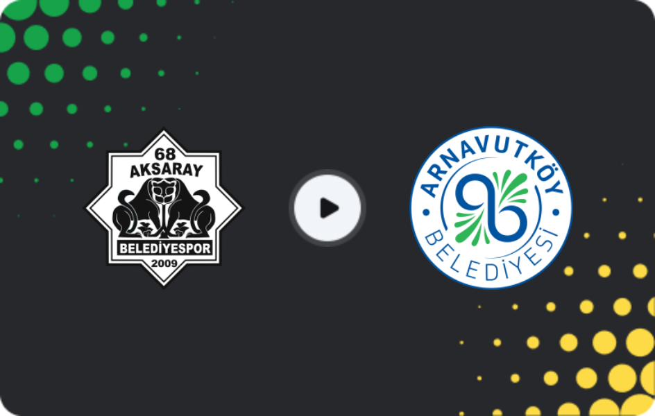 Where to watch 68 Aksaray Belediyespor — Arnavutköy Belediyespor, 2. Lig, 25.01.2026