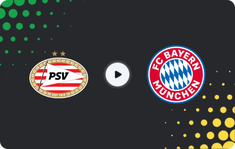 Where to watch PSV Eindhoven — Bayern, Champions League, 28.01.2026