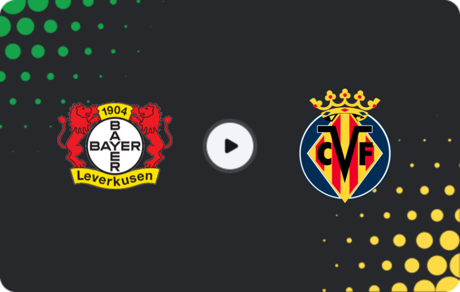 Where to watch Bayer Leverkusen — Villarreal, Champions League, 28.01.2026