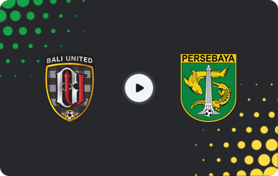 Where to watch Bali United — Persebaya Surabaya, Liga 1, 07.02.2026