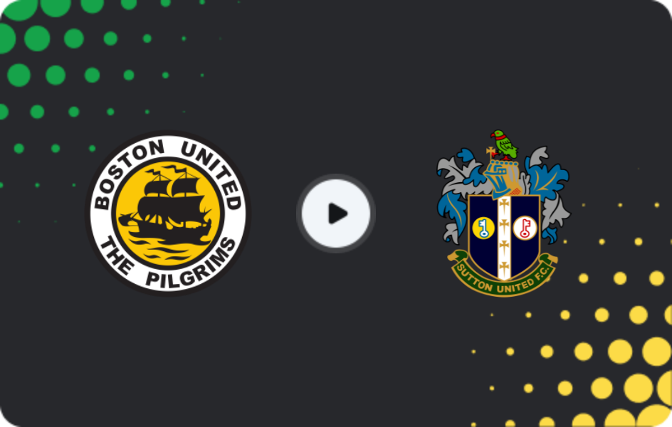 Where to watch Boston United — Sutton Utd, National League, 07.02.2026