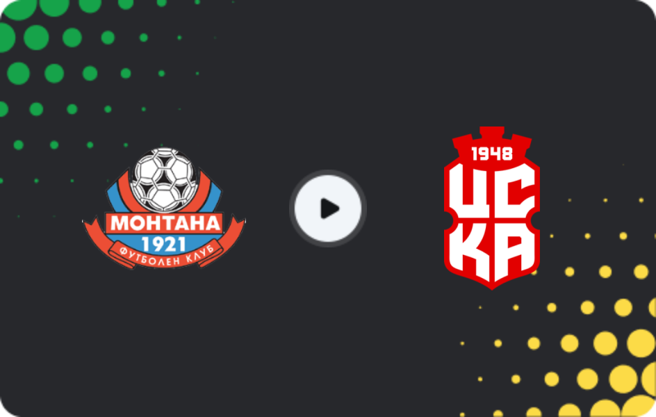 Where to watch Montana — CSKA 1948, First League, 07.02.2026