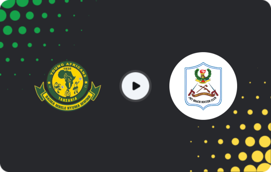 Where to watch Young Africans — JKT Tanzania, Ligi kuu Bara, 07.02.2026
