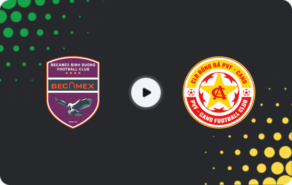 Where to watch Becamex — PVF-Công An Nhân Dân, V.League 1, 08.02.2026