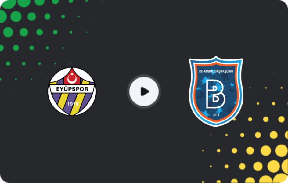 Where to watch Eyüpspor — Istanbul Basaksehir, Süper Lig, 08.02.2026