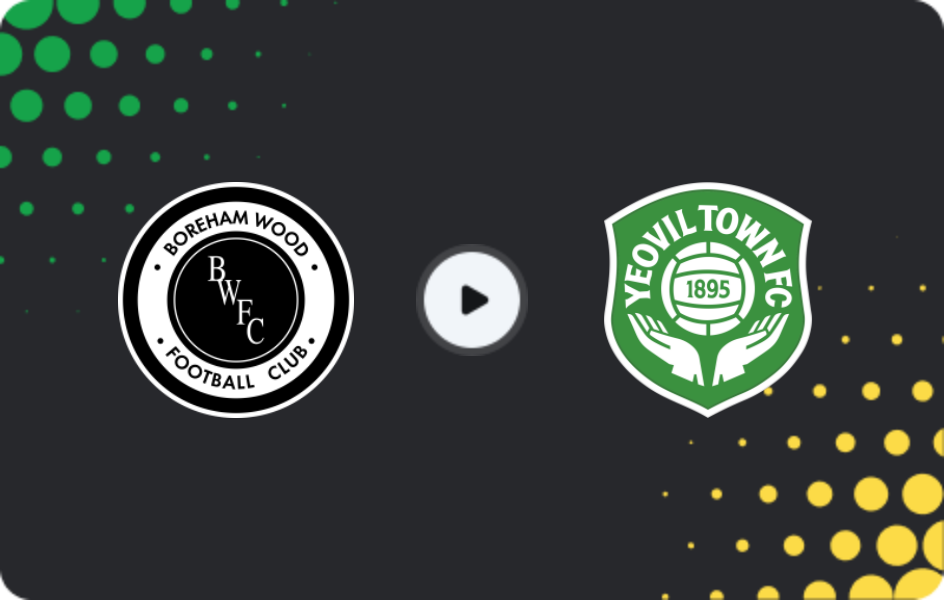 Where to watch Boreham Wood — Yeovil Town, National League, 11.02.2026