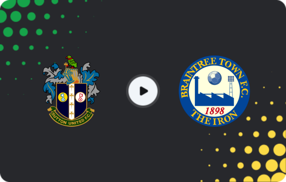 Where to watch Sutton Utd — Braintree, National League, 11.02.2026